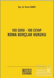 100 Soru - 100 Cevap Roma Borçlar Hukuku
