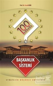 100 Soruda Başkanlık Sistemi