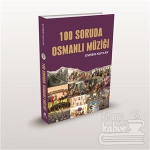 100 Soruda Osmanlı Müziği