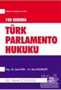 100 Soruda Parlamento Türk Parlamento Hukukuna Giriş
