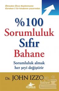 %100 Sorumluluk Sıfır Bahane