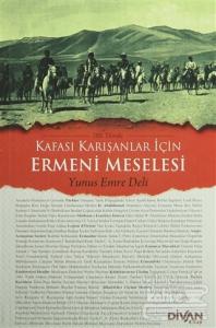 100. Yılında Kafası Karışanlar İçin Ermeni Meselesi