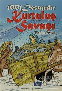 1001 Destandır Kurtuluş Savaşı