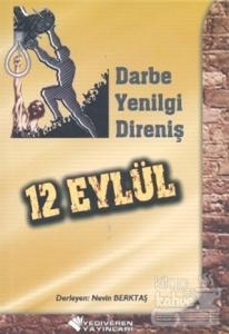 12 Eylül - Darbe, Yenilgi, Direniş