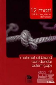 12 Mart İhtilalin Pençesinde Demokrasi
