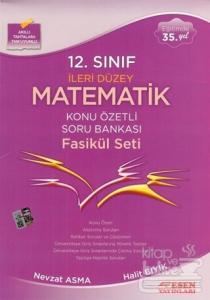 12. Sınıf İleri Düzey Matematik Konu Özetli Soru Bankası Fasikül Seti