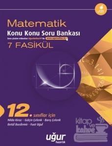 12. Sınıf Matematik Konu Konu Soru Bankası - 7 Fasikül