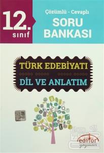 12. Sınıf Türk Edebiyatı / Dil ve Anlatım Çözümlü-Cevaplı Soru Bankası