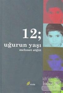 12; Uğur'un Yaşı