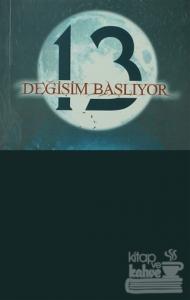 13 - Değişim Başlıyor
