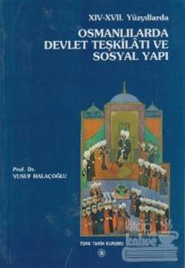 14. - 17. Yüzyıllarda Osmanlılarda Devlet Teşkilatı ve Sosyal Yapı