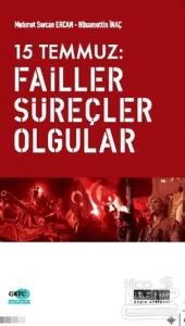 15 Temmuz: Failler, Süreçler, Olgular