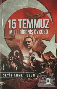 15 Temmuz Milli Direniş Öyküsü (Ciltli)