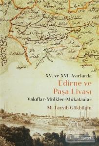 15. ve 16 Asırlarda Edirne ve Paşa Livası (Ciltli)