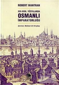 16 - 18. Yüzyıllarda Osmanlı İmparatorluğu