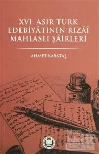 16. Asır Türk Edebiyatının Rızai Mahlaslı Şairleri