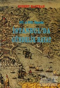 16. ve 17. Yüzyılda İstanbul'da Gündelik Hayat