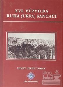 16. Yüzyılda Ruha ( Urfa ) Sancağı (Ciltli)
