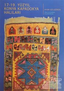 17 - 19. Yüzyıl Konya Kapadokya Halıları