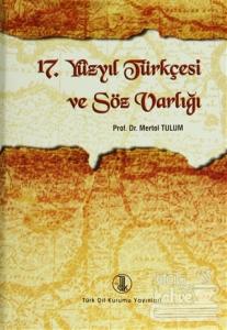 17. Yüzyıl Türkçesi ve Söz Varlığı (Ciltli)