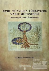 18. Yüzyılda Türkiye'de Vakıf Müessesesi