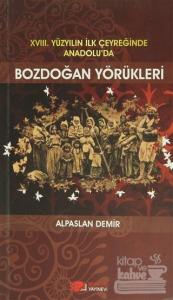 18. Yüzyılın İlk Çeyreğinde Anadolu'da Bozdoğan Yörükleri