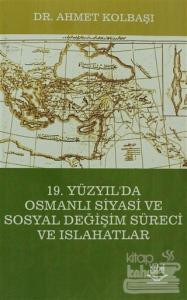 19. Yüzyıl'a Osmanlı Siyasi ve Sosyal Değişim Süreci ve Islahatlar