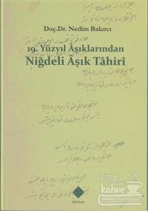 19. Yüzyıl Aşıklarından Niğdeli Aşık Tahiri