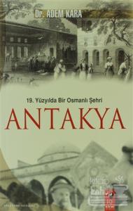 19. Yüzyılda Bir Osmanlı Şehri Antakya