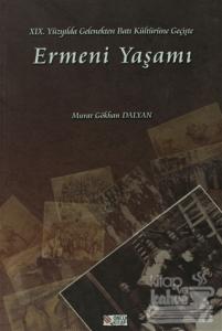 19. Yüzyılda Gelenekten Batı Kültürüne Geçişte Ermeni Yaşamı