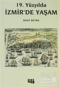 19. Yüzyılda İzmir'de Yaşam (Ciltli)