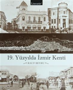 19. Yüzyılda İzmir Kenti (Ciltli)