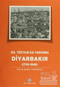 19.Yüzyılın İlk Yarısında Diyarbakır (1790-1840)