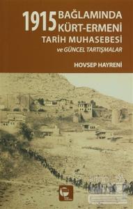 1915 Bağlamında Kürt-Ermeni Tarih Muhasebesi ve Güncel Tartışmalar