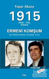 1915 Genel - Özel Soruda : Ermeni Komşum