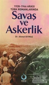 1928-1946 Arası Türk Romanlarında Savaş ve Askerlik