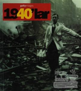 1940'lar Fotoğraflarla 20. Yüzyılın Sosyal Tarihi Getty Images