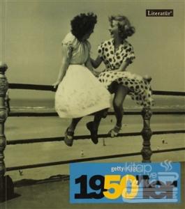 1950'ler Fotoğraflarla 20. Yüzyılın Sosyal Tarihi Getty Images