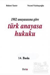 1982 Anayasasına Göre Türk Anayasa Hukuku