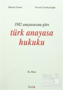 1982 Anayasasına Göre Türk Anayasa Hukuku