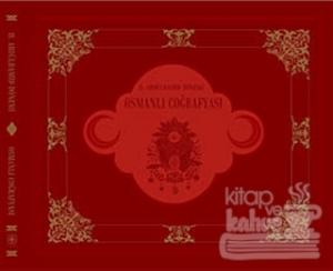 2. Abdülhamid Dönemi Osmanlı Coğrafyası