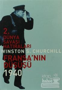 2. Dünya Savaşı Hatıraları - Fransa'nın Düşüşü 1940