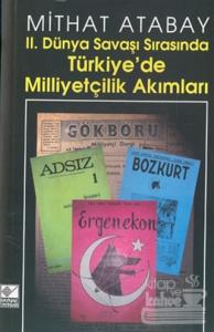 2. Dünya Savaşı Sırasında Türkiye'de Milliyetçilik Akımları