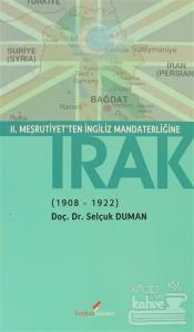 2. Meşrutiyet'ten İngiliz Mandaterliğine Irak (1908-1922)