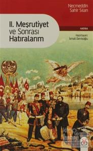 2. Meşrutiyet ve Sonrası Hatıralarım