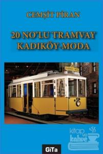 20 No'lu Tramvay Kadıköy - Moda