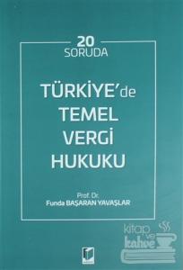 20 Soruda Türkiye'de Temel Vergi Hukuku