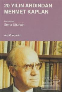 20 Yılın Ardından Mehmet Kaplan