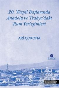 20. Yüzyıl Başlarında Anadolu ve Trakya'daki Rum Yerleşimleri