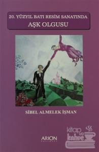 20. Yüzyıl Batı Resim Sanatında Aşk Olgusu